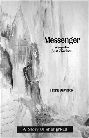 Messenger: A Sequel to Lost Horizon: A Story of ShangriLa,New