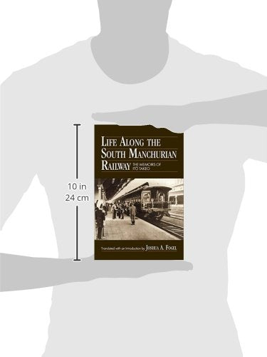 Life Along the South Manchurian Railway: The Memoirs of Ito Takeo,Used