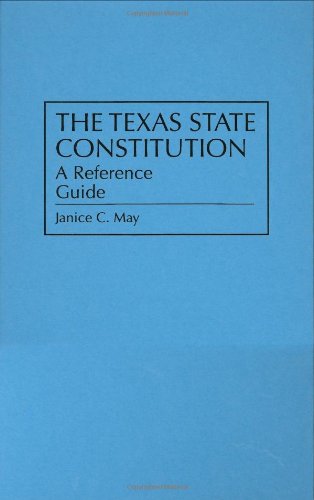 The Texas State Constitution: A Reference Guide (Reference Guides to the State Constitutions of the United States),Used
