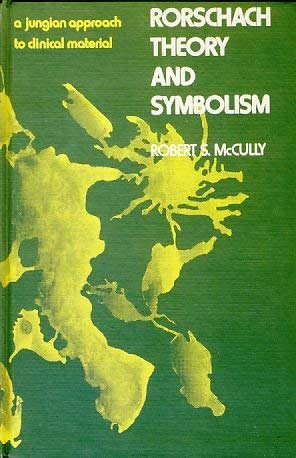 Rorschach Theory And Symbolism;: A Jungian Approach To Clinical Material
