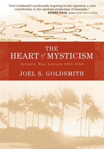 The Heart of Mysticism: The Infinite Way Letters, 19551959,Used