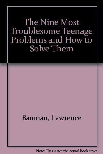 The Nine Most Troublesome Teenage Problems and How to Solve Them,Used