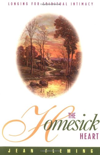 The Homesick Heart: Longing For Spiritual Intimacy,New