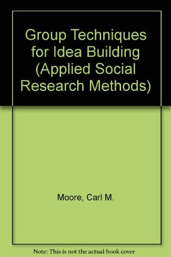 Group Techniques for Idea Building (Applied Social Research Methods),Used