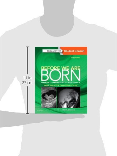 Before We Are Born: Essentials of Embryology and Birth Defects,Used