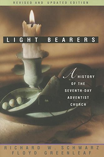 Light Bearers: A History Of The Seventhday Adventist Church,New