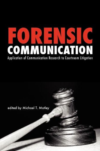 Forensic Communication: Application Of Communication Research To Courtroom Litigation (Communication And Law),Used