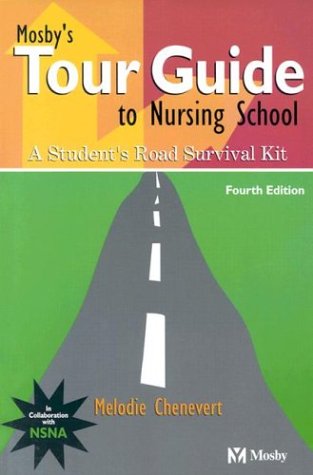 Mosby's Tour Guide to Nursing School: A Student's Road Survival Kit,Used