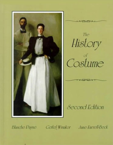 The History of Costume: From the Ancient Mesopotamians Through the Twentieth Century (2nd Edition),Used