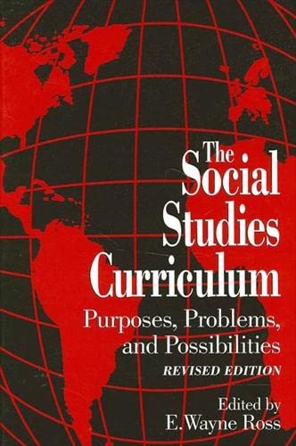 The Social Studies Curriculum: Purposes, Problems, and Possibilities (S U N Y SERIES, THEORY, RESEARCH, AND PRACTICE IN SOCIAL E,Used