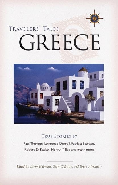 Travelers' Tales Greece: True Stories (Travelers' Tales Guides),New