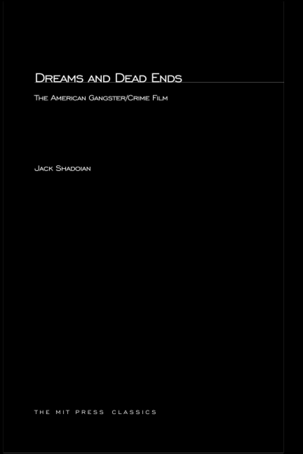 Dreams And Dead Ends: The American Gangster/Crime Film,Used