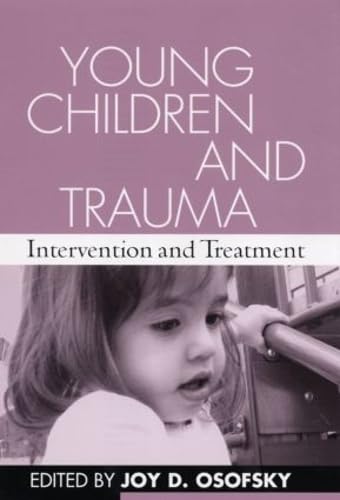 Young Children and Trauma: Intervention and Treatment,Used