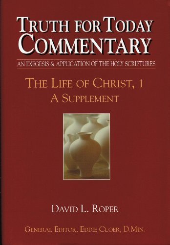 Truth for Today Commentary: Life of Christ, 1 A Supplement,Used