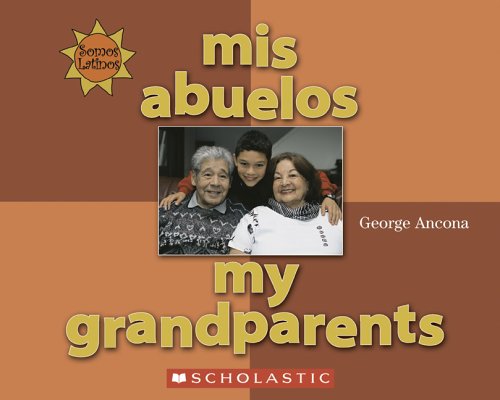 Mis Abuelos / My Grandparents (Somos Latinos / We Are Latinos) (English And Spanish Edition),Used