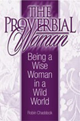 Proverbial Woman, The Being A Wise Woman in a Wild World,Used