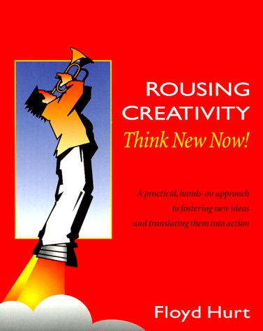 Rousing Creativity: Think New Now!,Used