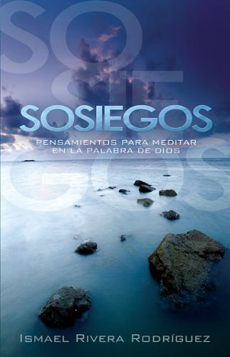 Sosiegos: Pensamientos para meditar en la palabra de Dios (Spanish Edition),Used