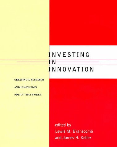 Investing in Innovation: Creating a Research and Innovation Policy That Works,Used