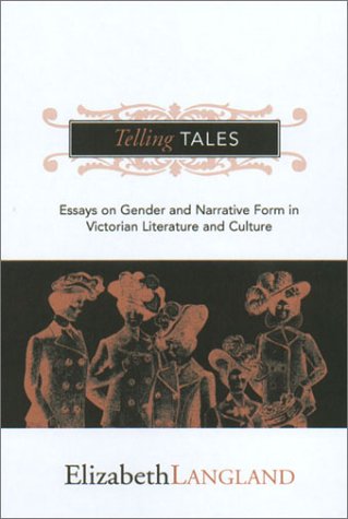 Telling Tales: Essays On Gender And Narrative Form In Victorian Literature And Culture (Theory Interpretation Narrativ),Used