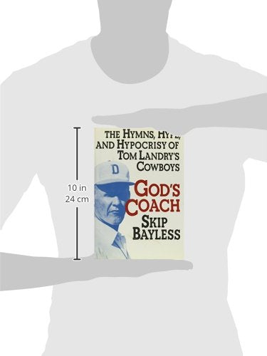 God's Coach: The Hymns, Hype, and Hypocrisy of Tom Landry's Cowboys,Used
