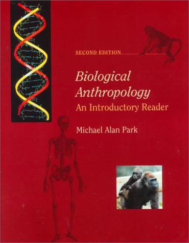 Biological Anthropology: An Introductory Reader,New