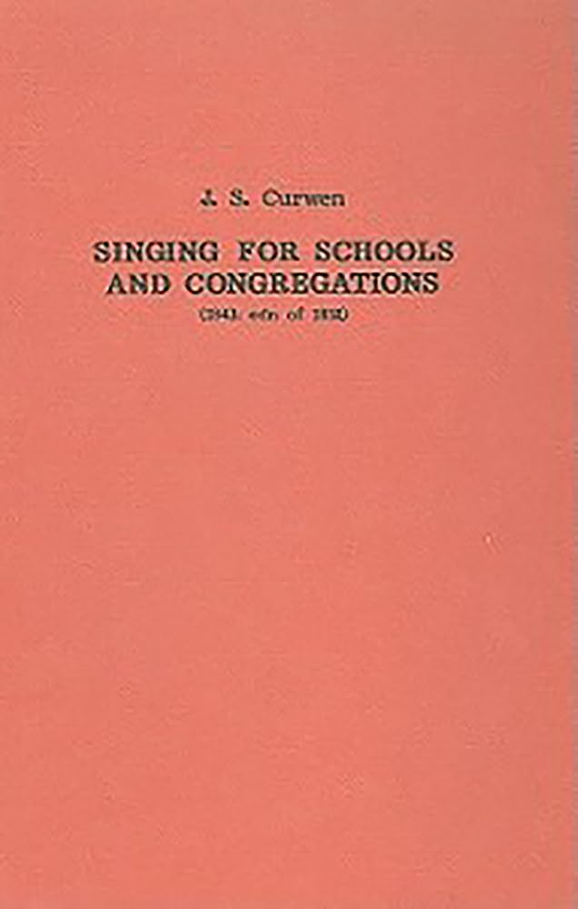 Singing For Schools And Congregations (1852): A Grammar Of Vocal Music With A Course Of Lessons And Exercises (Classic Texts In ,New