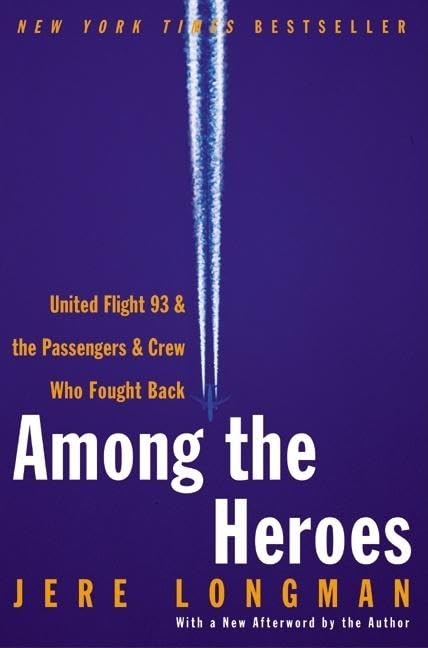 Among the Heroes: United Flight 93 and the Passengers and Crew Who Fought Back,Used