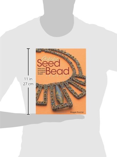 Artistic Seed Bead Jewelry: Ideas and Techniques for Original Designs,New