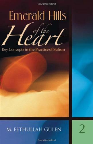 Emerald Hills of the Heart: Key Concepts in the Practice of Sufism (Vol.2),Used