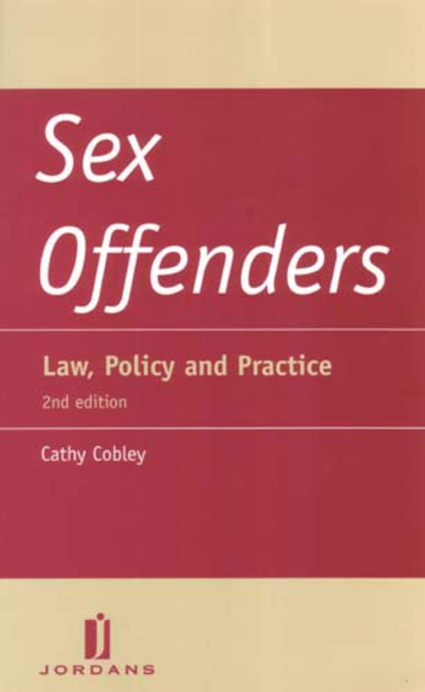 Sex Offenders: Law, Policy And Practice (Second Edition),Used