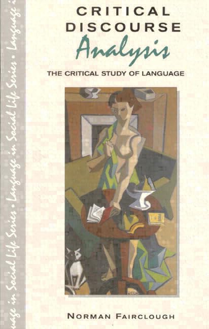 Critical Discourse Analysis: The Critical Study Of Language (Language In Social Life),Used