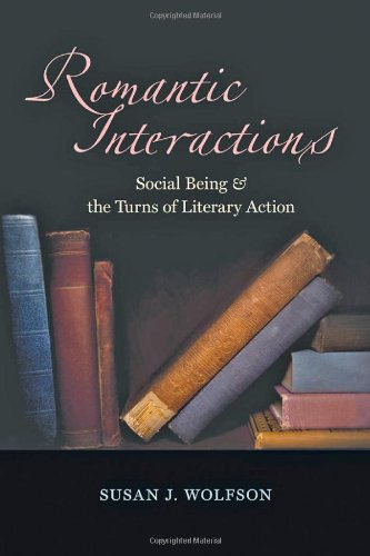 Romantic Interactions: Social Being and the Turns of Literary Action,Used