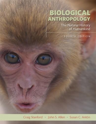 Biological Anthropology: The Natural History Of Humankind (4Th Edition)