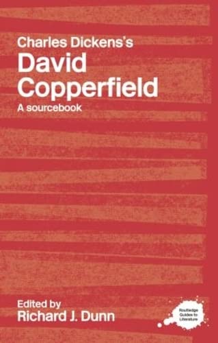 Charles Dickens'S David Copperfield: A Routledge Study Guide And Sourcebook (Routledge Guides To Literature)