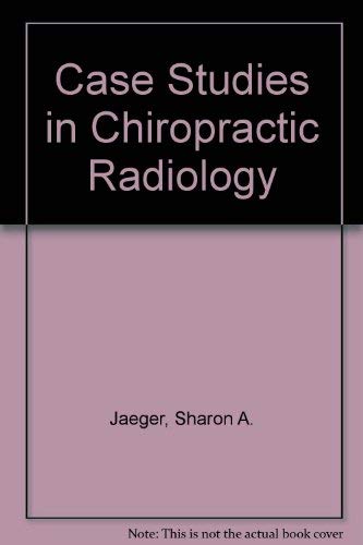 Case Studies in Chiropractic Radiology,Used