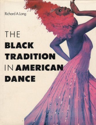 The Black Tradition In American Dance,New