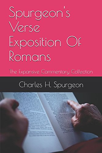 Spurgeons Verse Exposition Of Romans: The Expansive Commentary Collection,Used