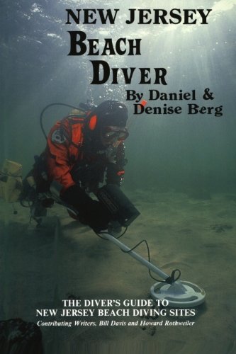 New Jersey Beach Diver: The Diver'S Guide To New Jersey Beach Diving Sites,New