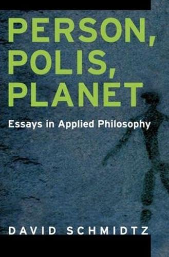 Person, Polis, Planet: Essays In Applied Philosophy