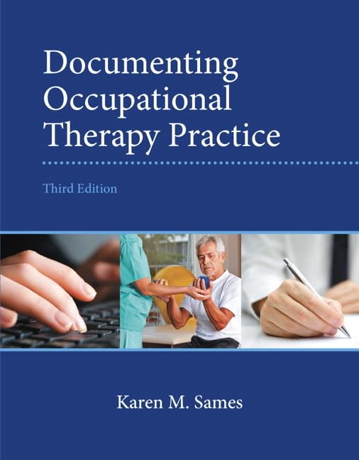 Documenting Occupational Therapy Practice,New