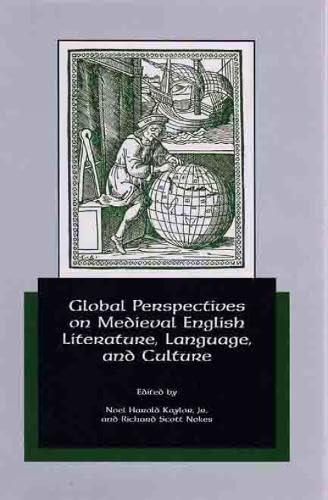 Global Perspectives on Medieval English Literature, Language, and Culture (Festschriften, Occasional Papers, and Lectures),Used