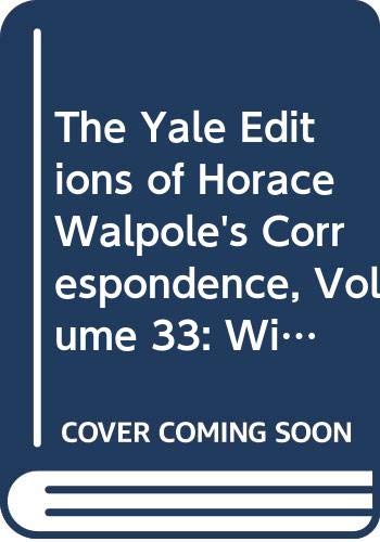 The Yale Editions Of Horace Walpole'S Correspondence, Volume 33: With The Countess Of Upper Ossory, Ii, 17781787 (The Yale Edit