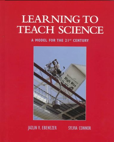 Learning To Teach Science: A Model For The 21St Century,Used