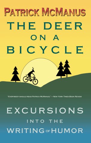 The Deer On A Bicycle: Excursions Into The Writing Of Humor,Used