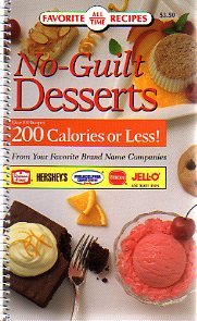 Noguilt Desserts : Over 100 Recipes 200 Calories Or Less! (Favorite All Time Recipes),Used