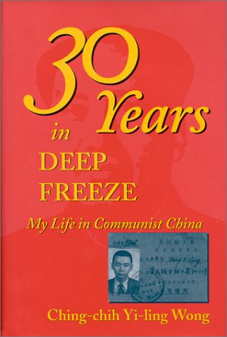 Thirty Years in Deep Freeze: My Life in Communist China,Used
