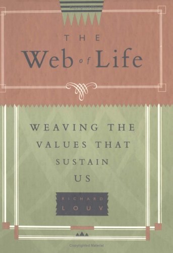 The Web of Life: Weaving the Values That Sustain Us,Used