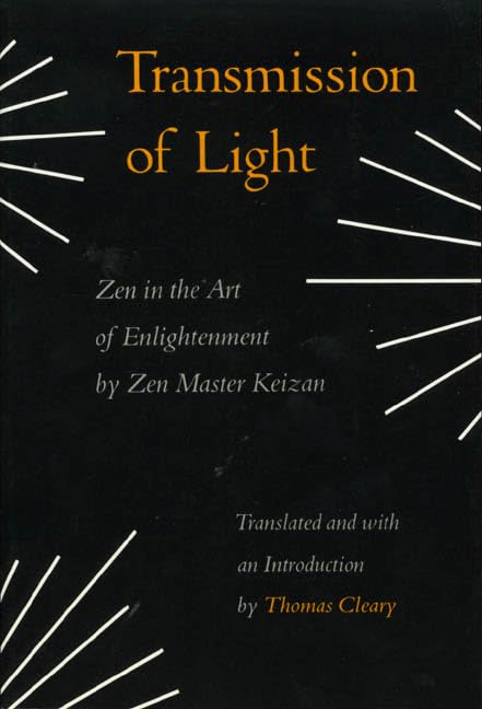Transmission Of Light (Denkoroku): Zen In The Art Of Enlightenment,New