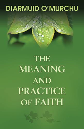 The Meaning and Practice of Faith,Used